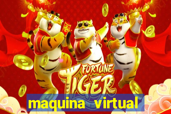 maquina virtual para jogar